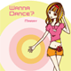 Wanna Dance�H